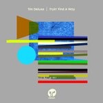 cover: Tim Deluxe - Tryin' Find A Way