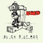 cover: Kmd - Black Bastards (Explicit Deluxe Edition)