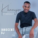 cover: Innocent Dj|Mzeezolyt - Khanyisa