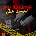 cover: Jah Izrehl - End To Crime (Explicit)