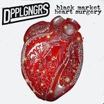 cover: Dpplgngrs - Black Market Heart Surgery (10th Anniversary Edition)