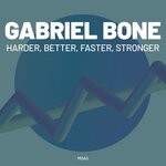 cover: Gabriel Bone - Harder, Better, Faster, Stronger