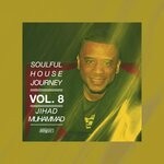 cover: Jihad Muhammad - Soulful House Journey, Vol 8