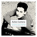 cover: Aztec Camera - Backwards & Forwards: The WEA Recordings 1984-1995