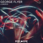 cover: George Flyer - Loaded