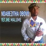 cover: Ndabezitha Obovu - Yetjhe Malume