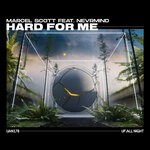 cover: Marcel Scott|Nevrmind - Hard For Me