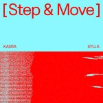 cover: Kasra|Sylla - Step & Move