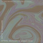 cover: JAMES ROD|Spiral Border - Nothing Is Slow