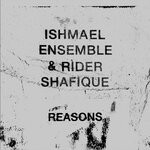 cover: Ishmael Ensemble|Rider Shafique - Reasons