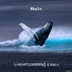 cover: HEARTLEADER|Mad-o - Whale