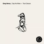 cover: Greg Venny - Say No More/True Colours