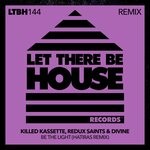 cover: Killed Kassette|Redux Saints|Divine (nl) - Be The Light (Hatiras Remix)