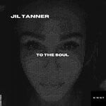 cover: Jil Tanner - To The Soul