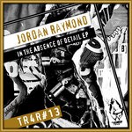 cover: Jordan Raymond - In The Absence Of Detail EP