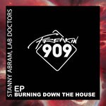 cover: Lab Doctors|Stanny Abram - Burning Down The House EP