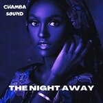 cover: Chamba Sound - The Night Away