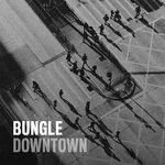 cover: Bungle - Downtown