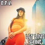 cover: D.p.v. - Let Love Shine