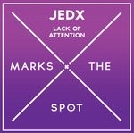 cover: Jedx - Lack Of Attention