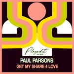 cover: Paul Parsons - Get My Share 4 Love