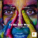 cover: Ginidics|Thaps De Producer - To Be The Way