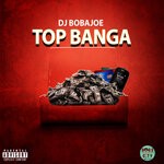 cover: Dj Bobajoe - Top Banga (Explicit)