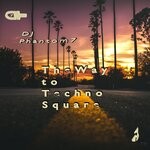 cover: Dj Phantom 7 - The Way To Techno Square