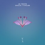 cover: Le Youth - Chills / Cycles