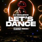 cover: Dj Sequence - Let's Dance (CLIMO Remix)