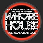 cover: Sergio Matina|Gabry Sangineto|Roby Arduini|Pagany - All I Wanna Do Is Love