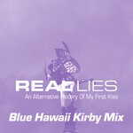 cover: Real Lies - An Alternative History Of My First Kiss