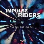 cover: Impulse Riders - Find The Cure