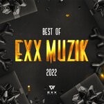 cover: Various - Best Of Exx Muzik 2022