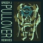 cover: Speedy J - Pull Over (Remastered 2021)