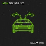 cover: Metha - Back To The 2022