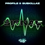 cover: Profile & Sub Killaz - Signal EP