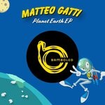 cover: Matteo Gatti - Planet Earth EP