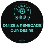 cover: Dmize|Renegade - Our Desire