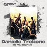 cover: Danielle Trebone - Do You Hear Me (Original Mix)