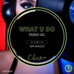 cover: Pedro Gil - What U Do