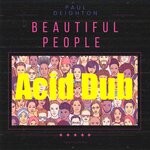 cover: Paul Deighton - Beautiful People Acid Dub