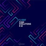 cover: Tj Edit - Funk Evolutions # 22