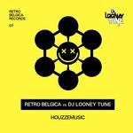 cover: Dj Looney Tune|Retro Belgica - Houzzemusic