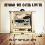 cover: Cult Of The Ufo - Beyond The Outer Limits