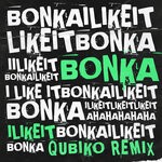 cover: Bonka - I Like It (Qubiko Extended Remix)