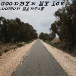 cover: Doctor Martin Feat Steve Martin|Doctor River - Goodbye My Love