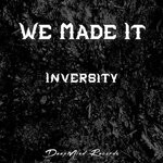 cover: Inversity - We Made It