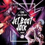 cover: Cn Williams - All Of Dat (Jet Boot Jack Remix)