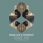 cover: Romi Lux|Swatkat|Tanishq - Save Me